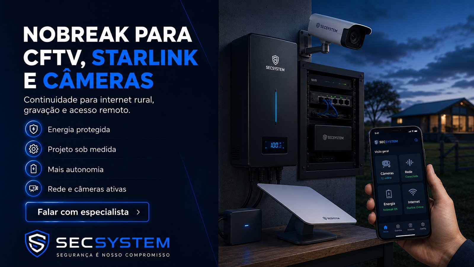 Nobreak para câmeras, Starlink e segurança eletrônica